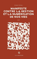 Manifeste contre la gestion et la numérisation de nos vies